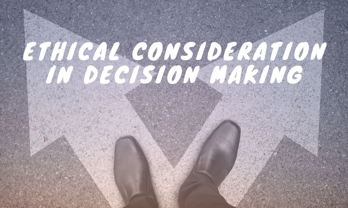 Ethical Considerations in Decision Making